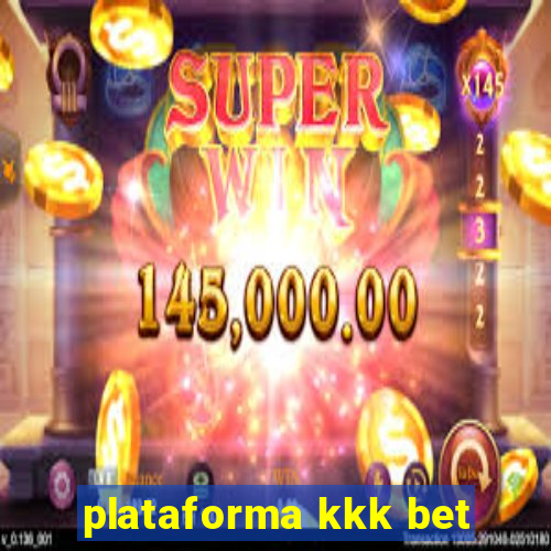 plataforma kkk bet